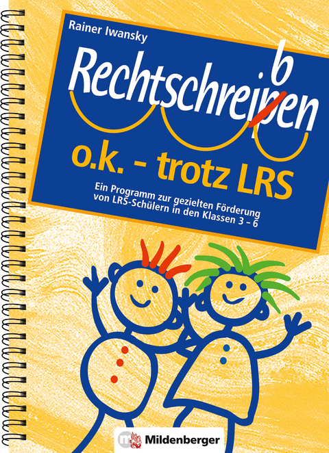 Rechtschreiben o.k. - trotz LRS / Rechtschreiben o.k. &ndash; trotz LRS, Kopiervorlagen - Rainer Iwansky