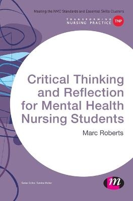 Critical Thinking and Reflection for Mental Health Nursing Students