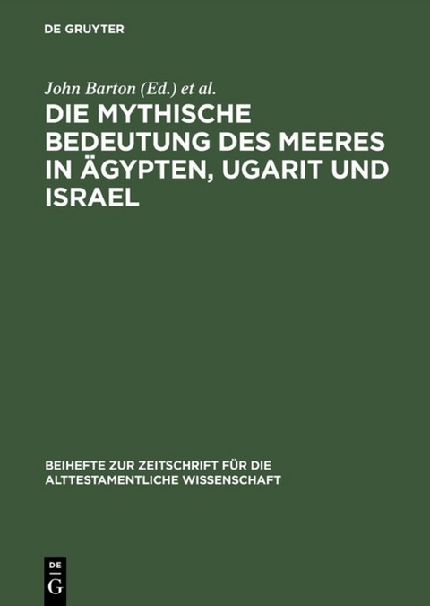 Die mythische Bedeutung des Meeres in &Auml;gypten, Ugarit und Israel