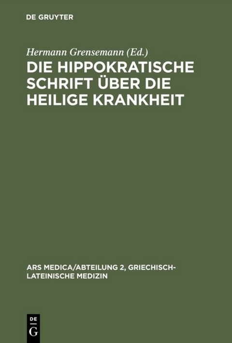 Die hippokratische Schrift &Uuml;ber die heilige Krankheit - 