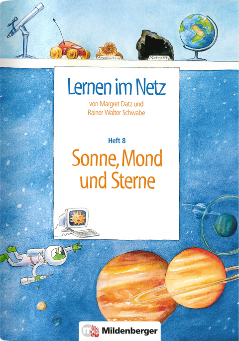 Lernen im Netz, Heft 8: Sonne, Mond und Sterne - Margret Datz, Rainer W Schwabe