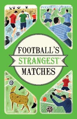 Football's Strangest Matches - Andrew Ward