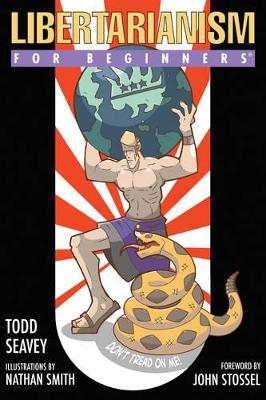 Libertarianism for Beginners - Todd Seavey