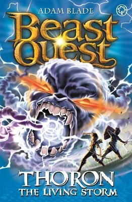 Beast Quest: Thoron the Living Storm - Adam Blade
