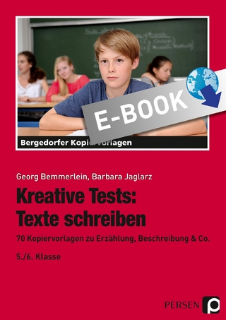 Kreative Tests: Texte schreiben 5./6. Kl.