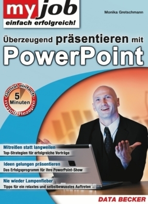 Überzeugend präsentieren mit PowerPoint