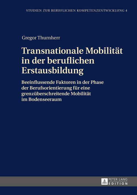 Transnationale Mobilit&auml;t in der beruflichen Erstausbildung - Gregor Thurnherr