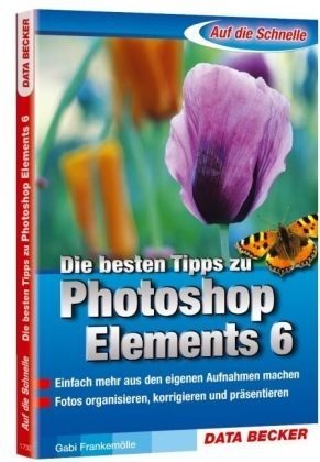 Die besten Tipps zu Photoshop Elements 6
