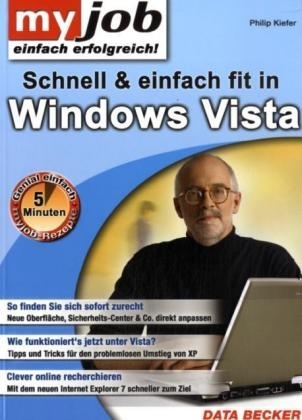 Schnell & einfach fit in Windows Vista - Philip Kiefer