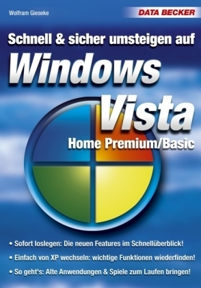 Schnell & sicher umsteigen auf Vista - Wolfram Gieseke