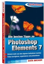 Die besten Tipps zu Photoshop Elements 7