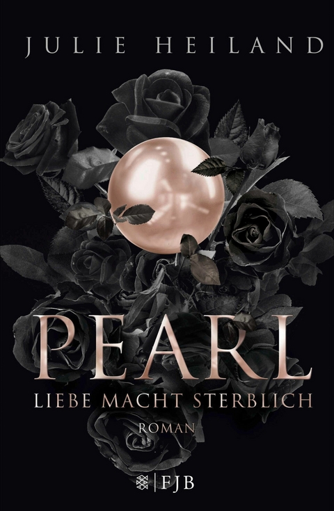Pearl &ndash; Liebe macht sterblich - Julie Heiland