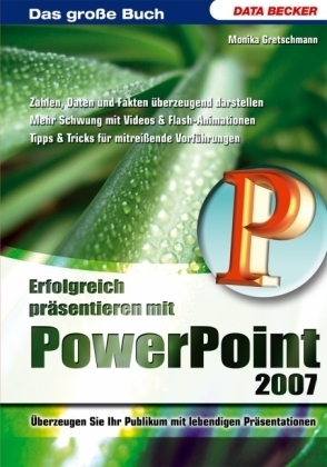 Erfolgreich präsentieren mit Powerpoint 2007