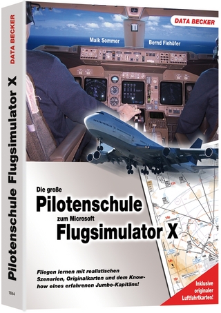 Die große Pilotenschule zum MS Flugsimulator X