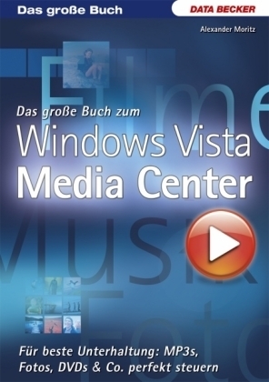 Das große Buch zum Windows Vista Media Center