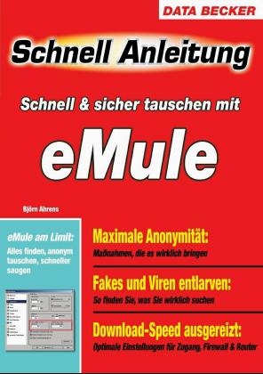 Schnell & sicher tauschen mit eMule - Bj&ouml;rn Ahrens