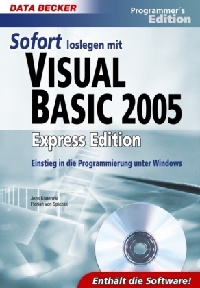 Sofort loslegen mit Visual Basic 2005 Express Edition, m. CD-ROM