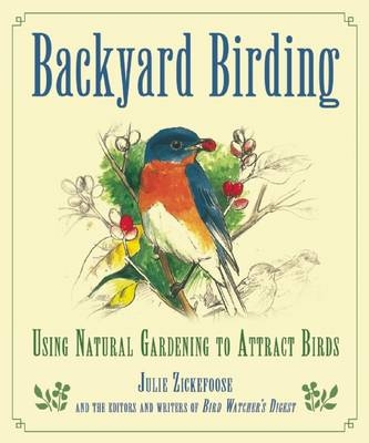 Natural Gardening for Birds - Julie Zickefoose