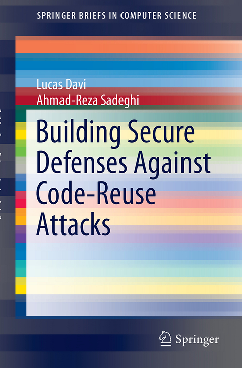 Building Secure Defenses Against Code-Reuse Attacks - Lucas Davi, Ahmad-Reza Sadeghi