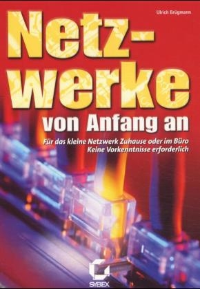 Netzwerke von Anfang an - Ulrich Br&uuml;gmann