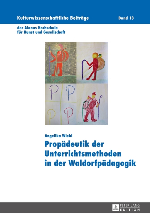 Prop&auml;deutik der Unterrichtsmethoden in der Waldorfp&auml;dagogik - Angelika Wiehl
