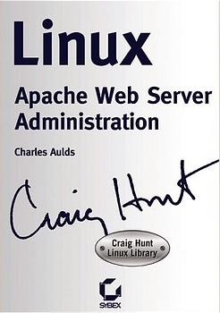 Linux Apache Web Server Administration - Craig Hunt Library