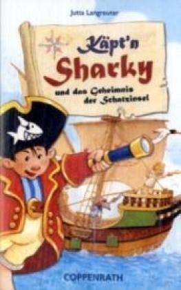 K&auml;pt'n Sharky und das Geheimnis der Schatzinsel - Jutta Langreuter