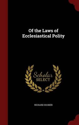 Of the Laws of Ecclesiastical Polity
