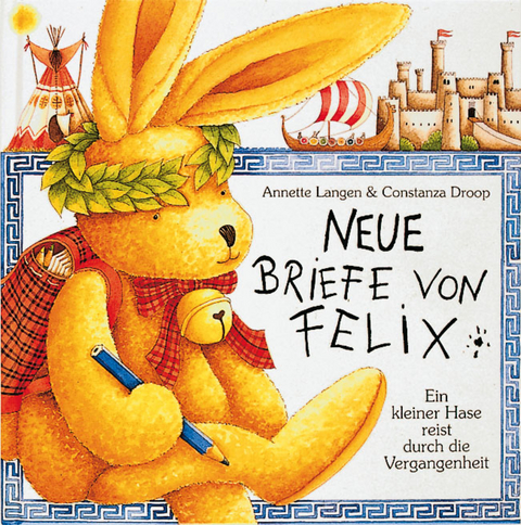 Neue Briefe von Felix - Annette Langen