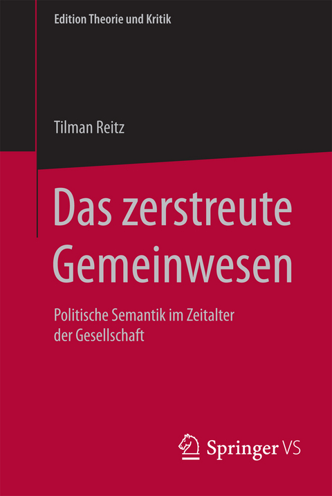Das zerstreute Gemeinwesen - Tilman Reitz