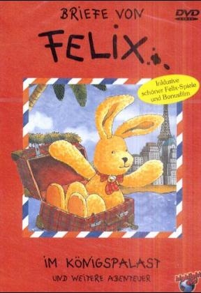 Felix: Im Königspalast und weitere Abenteuer