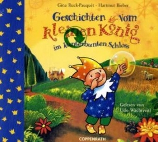 Geschichten vom kleinen König im kunterbunten Schloss