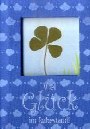 Viel Gl&uuml;ck im Ruhestand!