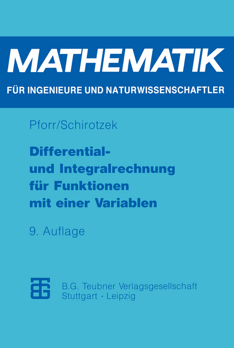 Differential- und Integralrechnung für Funktionen mit einer Variablen - Ernst-Adam Pforr, Winfried Schirotzek