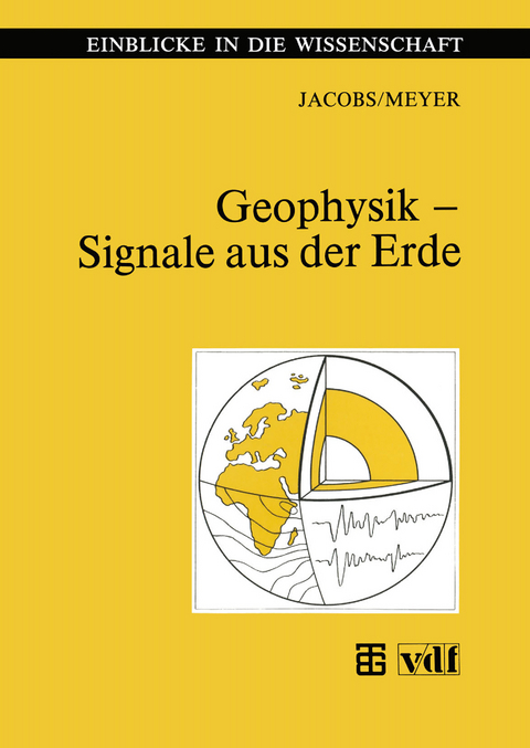 Geophysik &mdash; Signale aus der Erde - Helmut Meyer