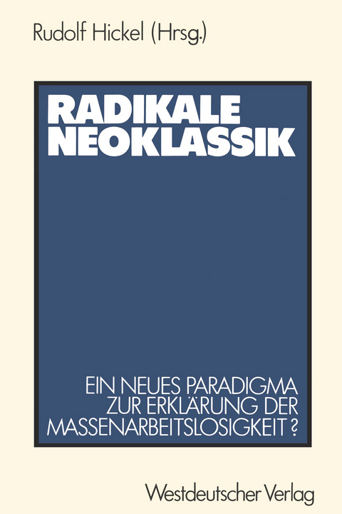Radikale Neoklassik - Rudolf Hickel