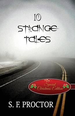 10 Strange Tales - S F Proctor