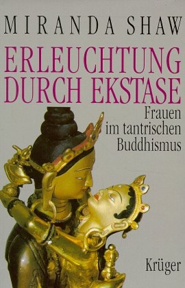 Erleuchtung durch Ekstase - Miranda Shaw