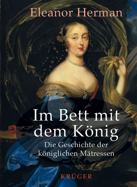 Im Bett mit dem K&ouml;nig - Eleanor Herman