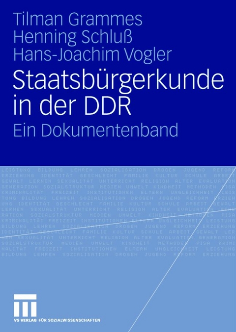 Staatsb&uuml;rgerkunde in der DDR - Tilman Grammes, Henning Schlu&szlig;, Hans-Joachim Vogler