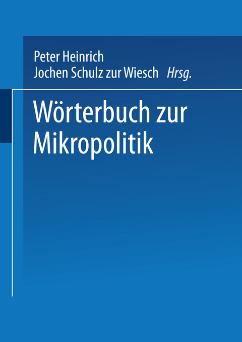 W&ouml;rterbuch zur Mikropolitik - 