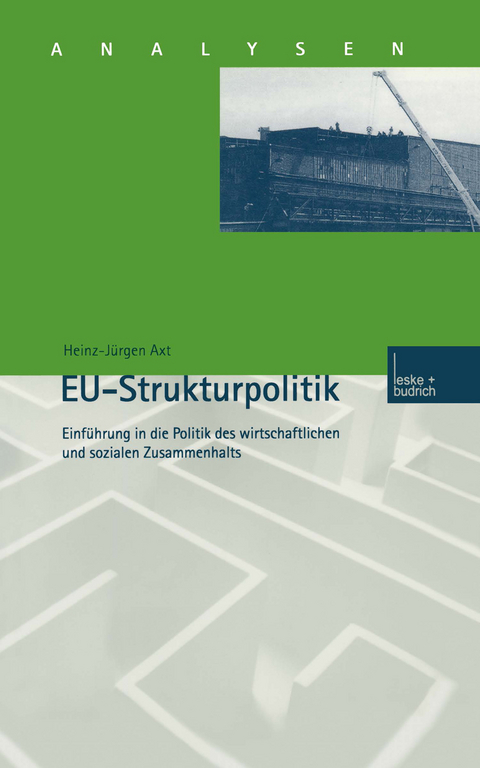 EU-Strukturpolitik - Heinz-J&uuml;rgen Axt