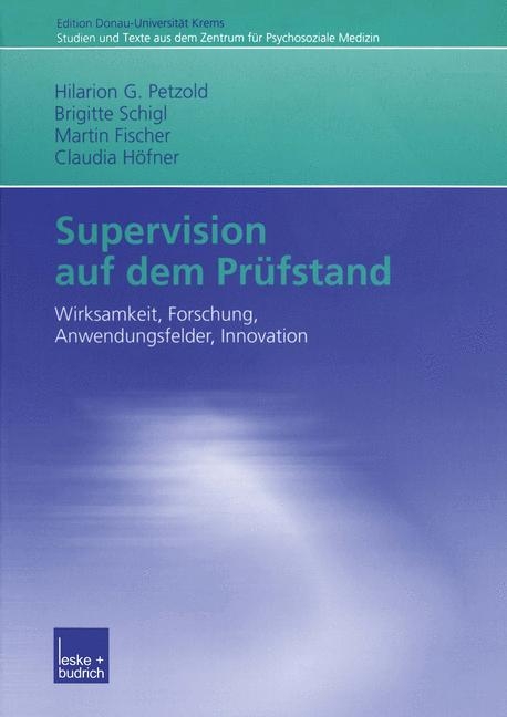 Supervision auf dem Prüfstand - Hilarion Petzold, Brigitte Schigl, Martin Fischer, Claudia Höfner