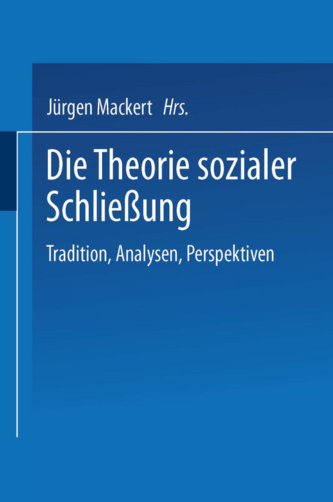 Die Theorie sozialer Schlie&szlig;ung - 