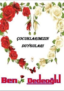 Çocuklarımızın DUYGULARI