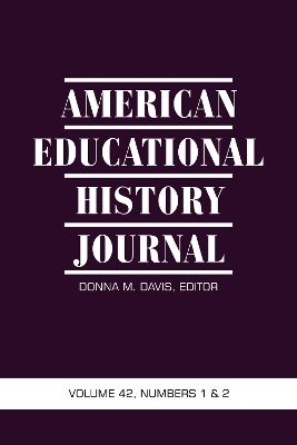 American Educational History Journal Vol 42 Issue 1 & 2 - 