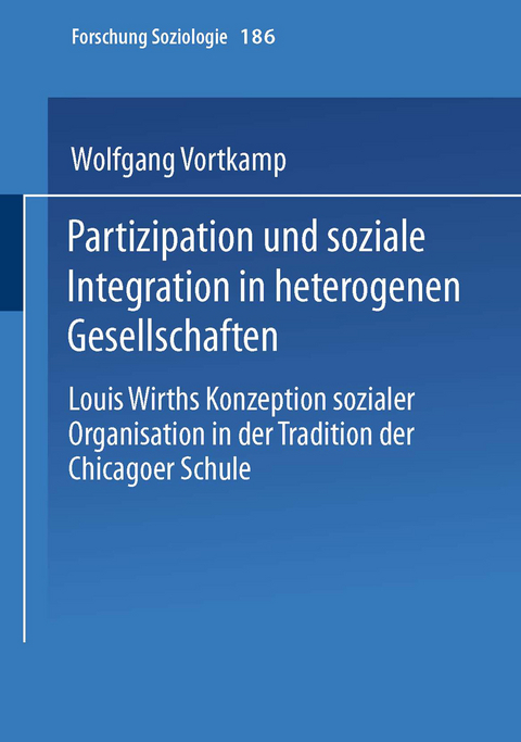 Partizipation und soziale Integration in heterogenen Gesellschaften - Wolfgang Vortkamp