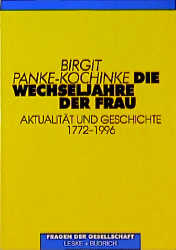 Die Wechseljahre der Frau - Birgit Panke-Kochinke
