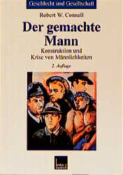 Der gemachte Mann - Robert W Connell
