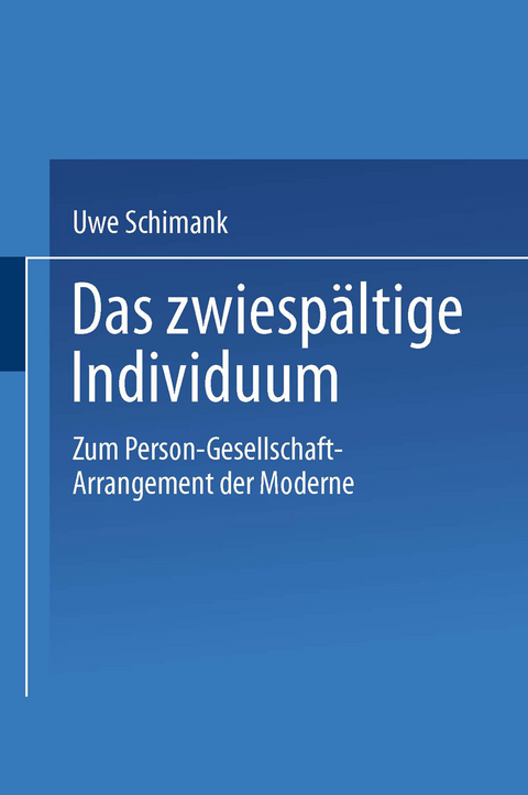 Das zwiesp&auml;ltige Individuum - Uwe Schimank